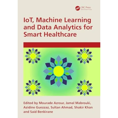 Afbeelding van IoT, Machine Learning and Data Analytics for Smart Healthcare