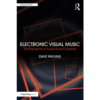 Afbeelding van Electronic Visual Music: The Elements of Audiovisual Creativity