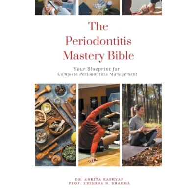 Afbeelding van The Periodontitis Mastery Bible: Your Blueprint for Complete Management