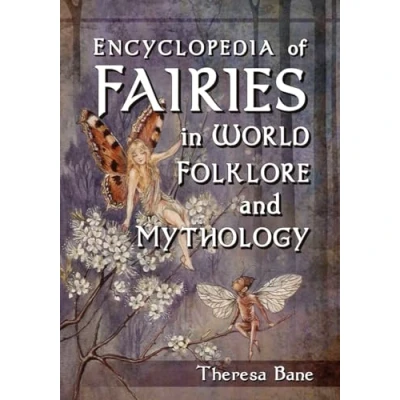 Afbeelding van Encyclopedia of Fairies in World Folklore and Mythology