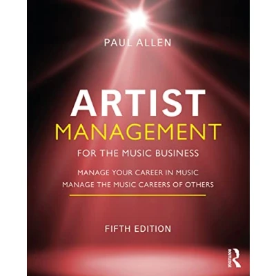 Afbeelding van Artist Management for the Music Business: Manage Your Career in Music: Careers of Others
