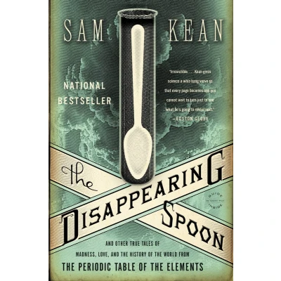 Afbeelding van the Disappearing Spoon: and Other True Tales of Madness, Love, History World from Periodic Table Elements