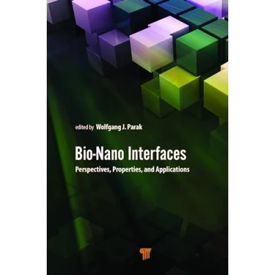 Afbeelding van Bio Nano Interfaces: Perspectives, Properties, and Applications