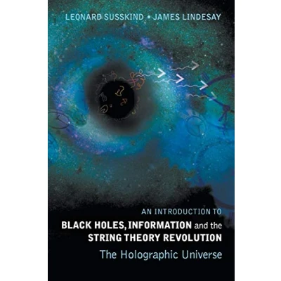 Afbeelding van INTR TO BLACK HOLES, INFORMATION &amp; THE..: The Holographic Universe