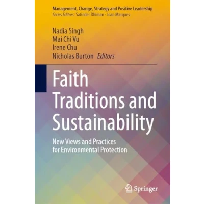 Afbeelding van Faith Traditions and Sustainability: New Views Practices for Environmental Protection