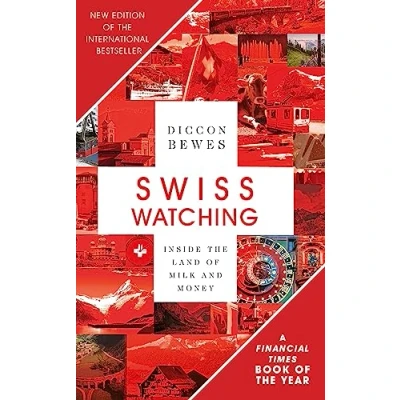 Afbeelding van Swiss Watching: Inside the Land of Milk and Money