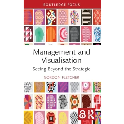 Afbeelding van Management and Visualisation: Seeing Beyond the Strategic