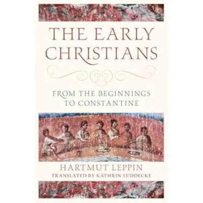 Afbeelding van the Early Christians: From Beginnings to Constantine