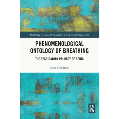 Afbeelding van Routledge Critical Perspectives on Breath and Breathing Phenomenological Ontology of