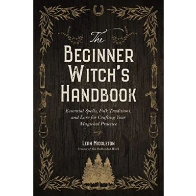 Afbeelding van The Beginner Witch&#039;s Handbook: Essential Spells, Folk Traditions, and Lore for Crafting Your Magickal Practice