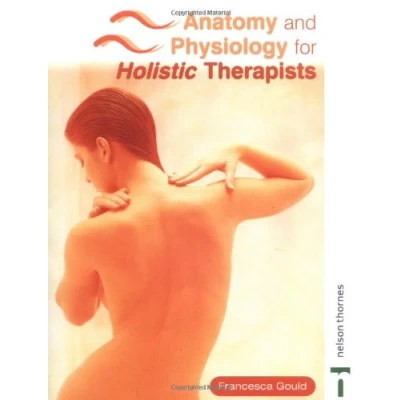 Afbeelding van Anatomy and Physiology for Holistic Therapists