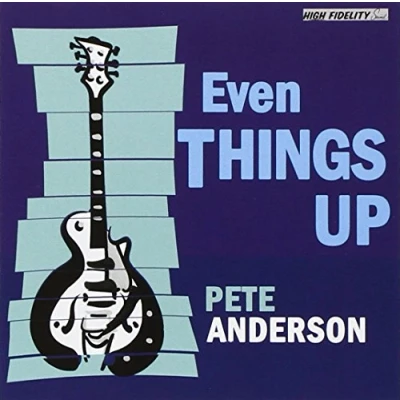 Afbeelding van Pete Anderson Even Things Up (CD)