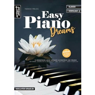 Afbeelding van Easy Piano Dreams: 15 romantische, leicht spielbare Klavierstücke zum Träumen für Kinder, Jugendliche &amp; Erwachsene (inkl. QR Codes + Audio Download). Spielstücke. Klaviernoten