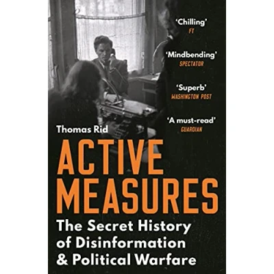 Afbeelding van Active Measures: The Secret History of Disinformation and Political Warfare