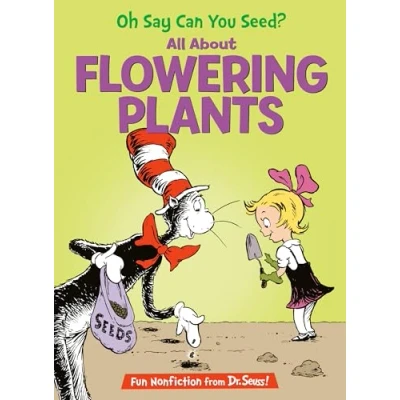 Afbeelding van the Cat in Hat&#039;s Learning Library Oh Say Can You Seed? All About Flowering Plants