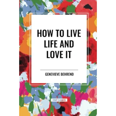 Afbeelding van How to Live Life and Love It