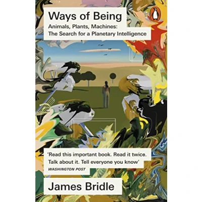 Afbeelding van Ways of Being: Animals, Plants, Machines: The Search for a Planetary Intelligence