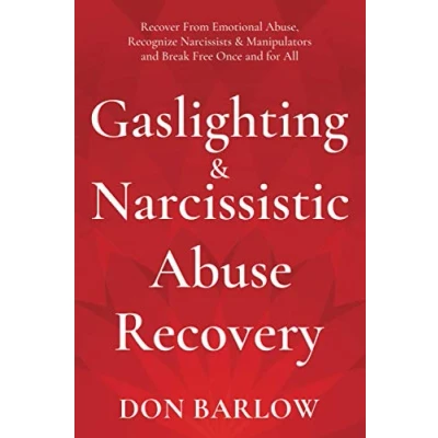 Afbeelding van Gaslighting &amp; Narcissistic Abuse Recovery: Recover from Emotional Abuse, Recognize Narcissists Manipulators and Break Free Once for All