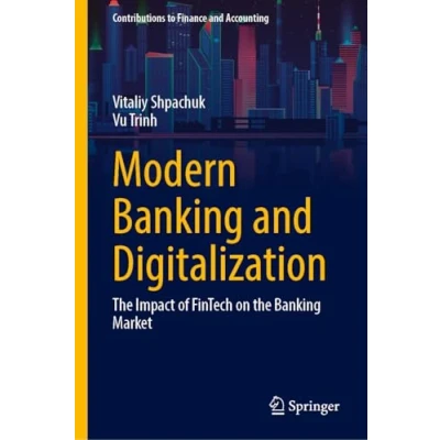Afbeelding van Modern Banking and Digitalization: the Impact of FinTech on Market