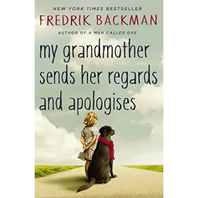 Afbeelding van My Grandmother Sends Her Regards and Apologises: From the bestselling author of A MAN CALLED OVE