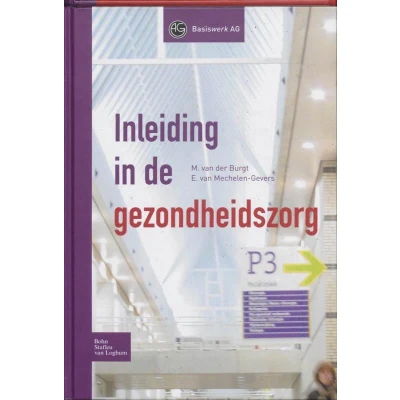 Afbeelding van 9789036822169 Basiswerk AG Inleiding in de gezondheidszorg