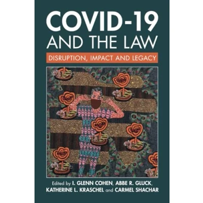 Afbeelding van COVID 19 and the Law: Disruption, Impact Legacy