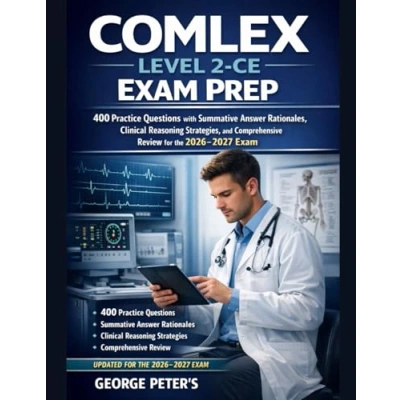 COMLEX Level 2 CE Exam Prep: 400 Practice Questions with Summative ...