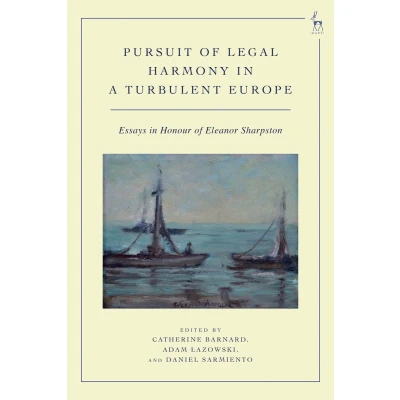 Afbeelding van The Pursuit of Legal Harmony in a Turbulent Europe: Essays Honour Eleanor Sharpston