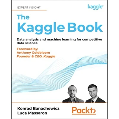 Afbeelding van The Kaggle Book: data analysis and machine learning for competitive science