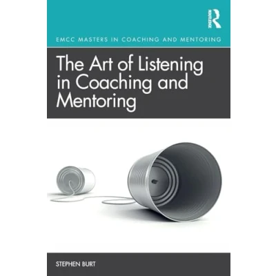 Afbeelding van The Art of Listening in Coaching and Mentoring