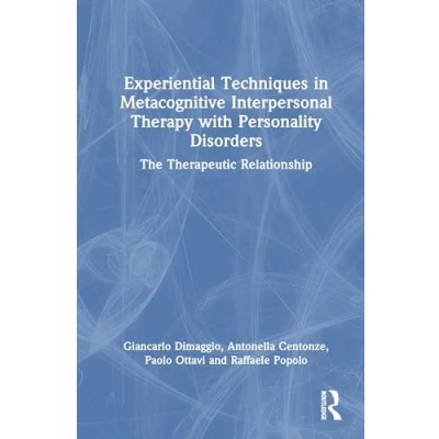 Afbeelding van Experiential Techniques in Metacognitive Interpersonal Therapy with Personality Disorders: The Therapeutic Relationship