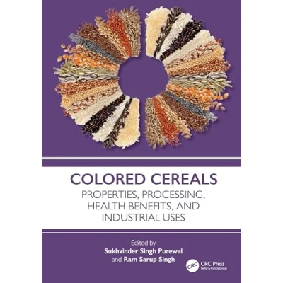 Afbeelding van Colored Cereals: Properties, Processing, Health Benefits, and Industrial Uses