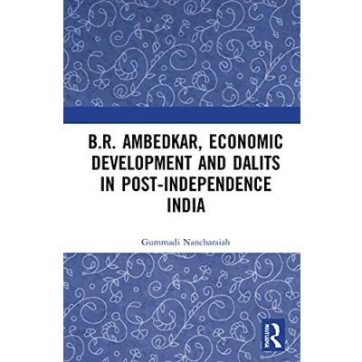 Afbeelding van B.R. Ambedkar, Economic Development and Dalits in Post Independence India