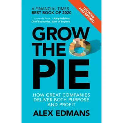 Afbeelding van Grow the Pie: How Great Companies Deliver Both Purpose and Profit Updated Revised