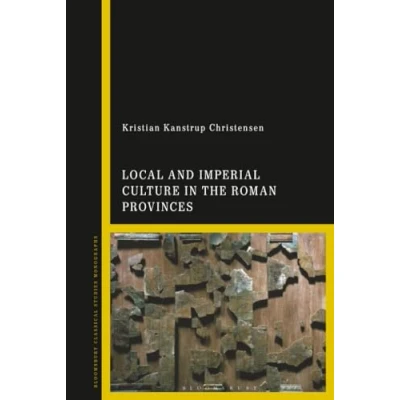Afbeelding van Local and Imperial Culture in the Roman Provinces