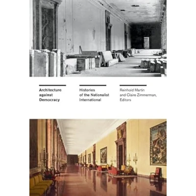 Afbeelding van Architecture against Democracy: Histories of the Nationalist International