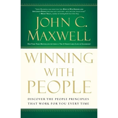 Afbeelding van Winning with People: Discover the People Principles that Work for You Every Time
