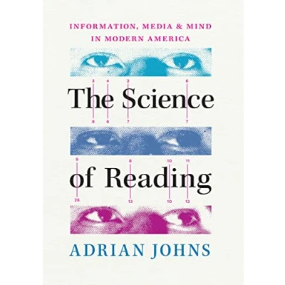 Afbeelding van The Science of Reading: Information, Media, and Mind in Modern America