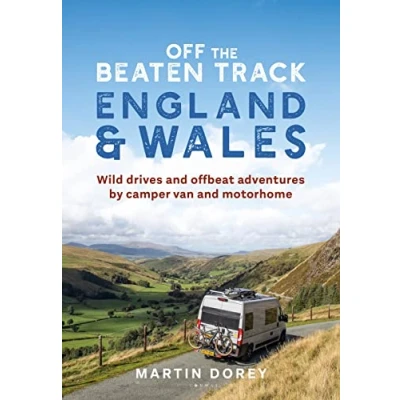 Afbeelding van Off the Beaten Track: England and Wales: Wild drives offbeat adventures by camper van motorhome