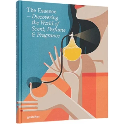 Afbeelding van the essence: discovering world of scent, perfume &amp; fragrance
