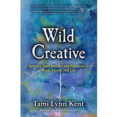 Afbeelding van Wild Creative: Igniting Your Passion and Potential in Work, Home, Life: 1