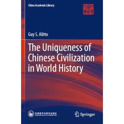 Afbeelding van The Uniqueness of Chinese Civilization in World History