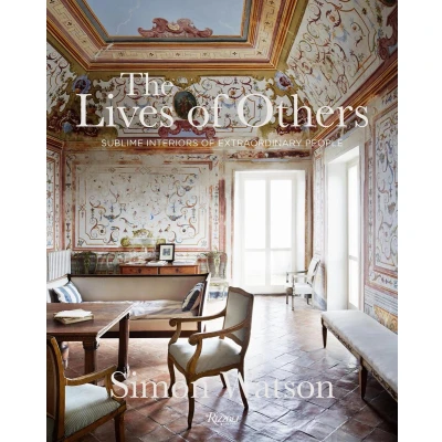 Afbeelding van The Lives of Others Sublime Interiors Extraordinary People