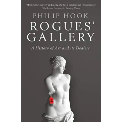 Afbeelding van Rogues&#039; Gallery: A History of Art and its Dealers
