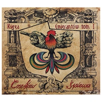 Afbeelding van Czesław Śpiewa: Księga Emigrantów Tom I (digipack) [CD]