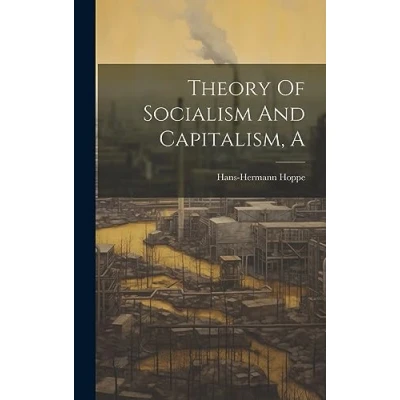 Afbeelding van A Theory Of Socialism And Capitalism