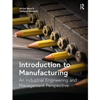 Afbeelding van Introduction to Manufacturing: An Industrial Engineering and Management Perspective