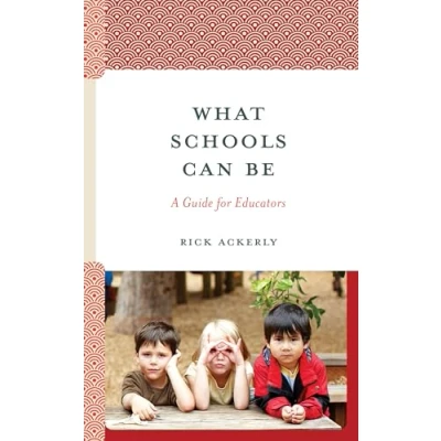 Afbeelding van What Schools Can Be: A Guide for Educators