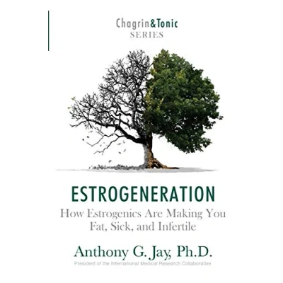 Afbeelding van Estrogeneration: How Estrogenics Are Making You Fat, Sick, and Infertile: 1