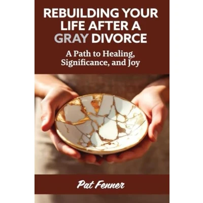 Afbeelding van ReBuilding Your Life After a Gray Divorce